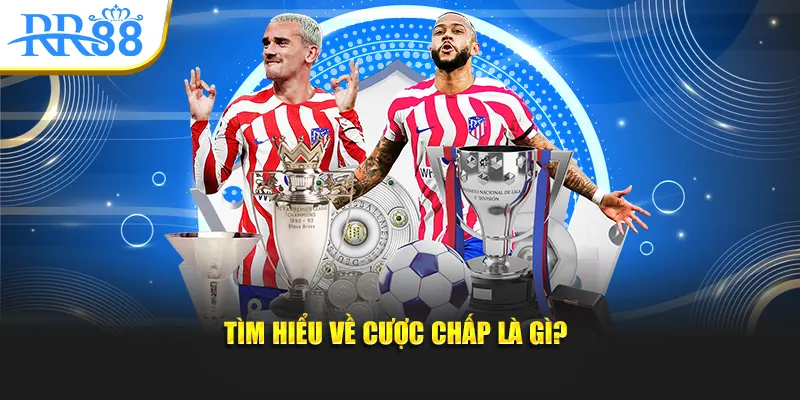 Cược chấp - là gì